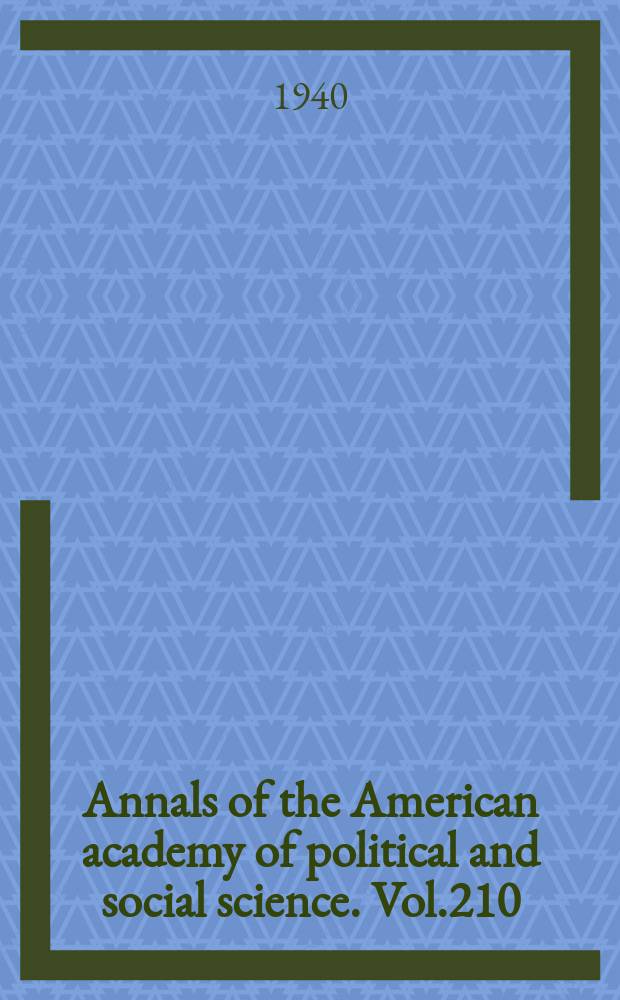 Annals of the American academy of political and social science. Vol.210 : When war ends