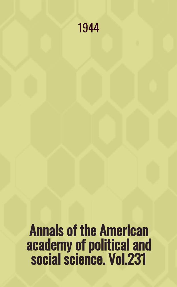 Annals of the American academy of political and social science. Vol.231 : Higher education a. the war