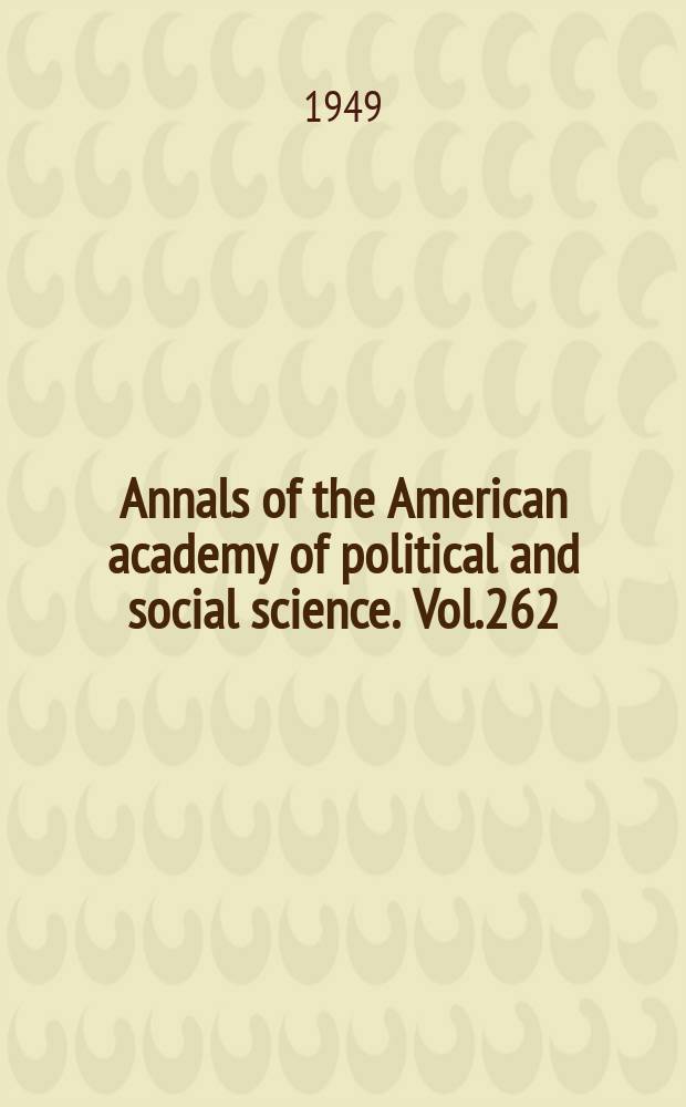 Annals of the American academy of political and social science. Vol.262 : Reappraising our immigration policy