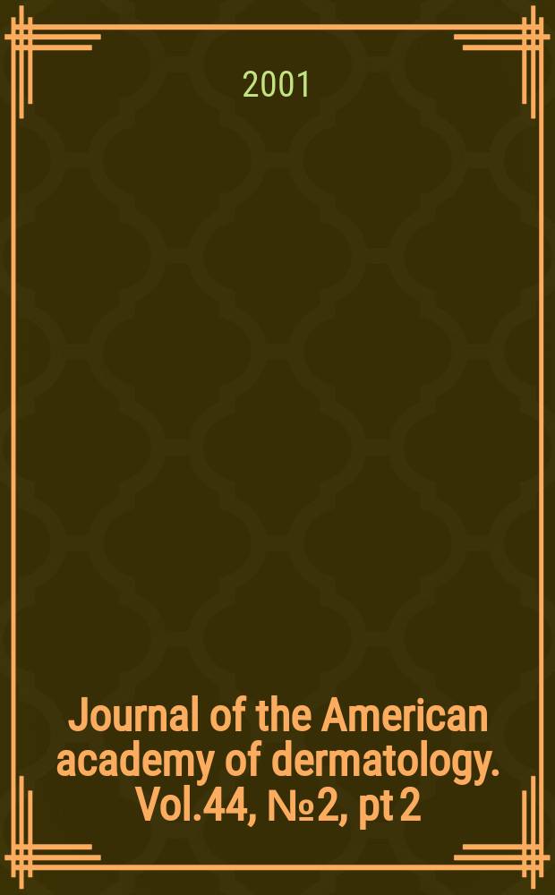 Journal of the American academy of dermatology. Vol.44, №2, pt 2