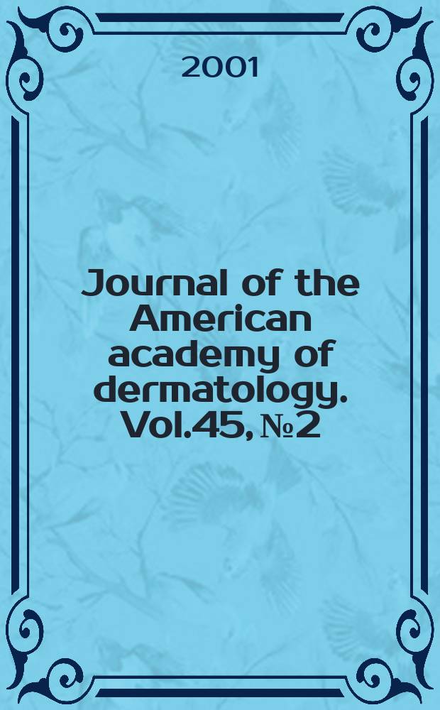 Journal of the American academy of dermatology. Vol.45, №2