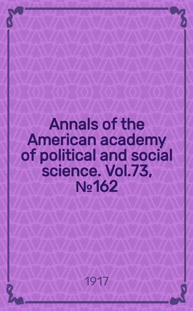 Annals of the American academy of political and social science. Vol.73, №162 : Justice through simplified legal procedure