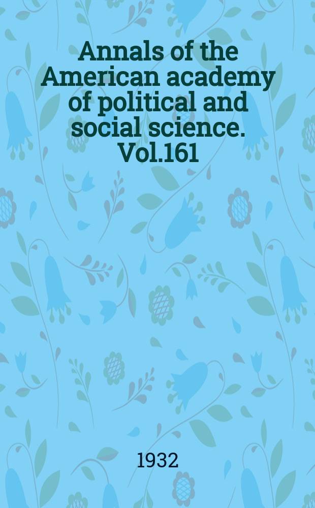 Annals of the American academy of political and social science. Vol.161 : Modern insurance developments