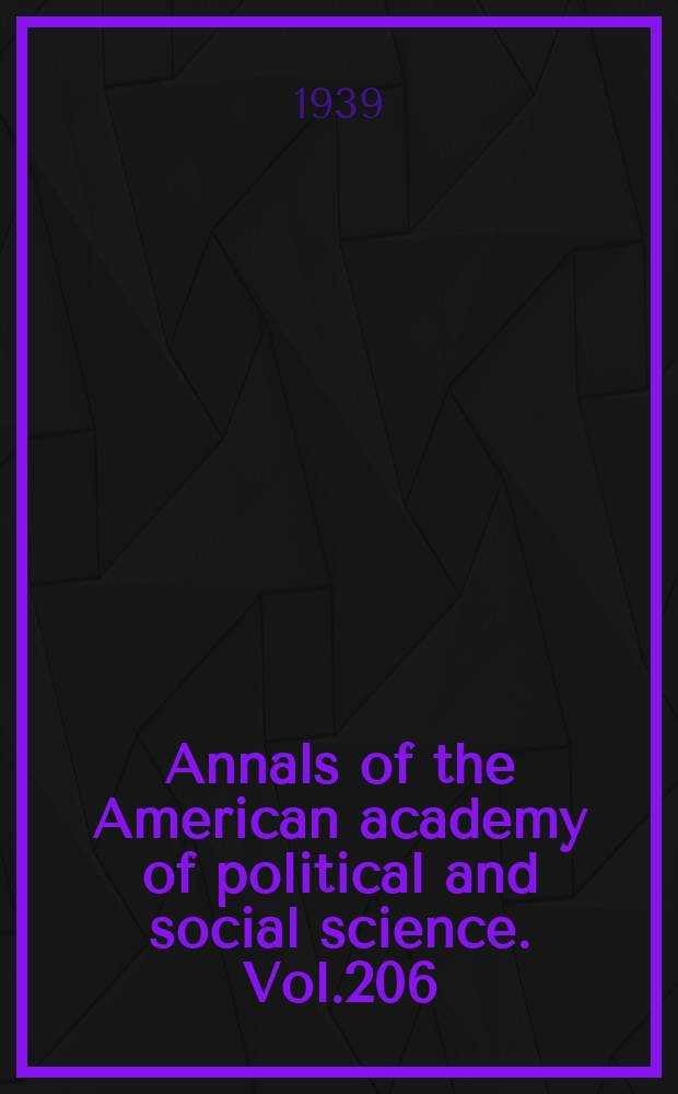 Annals of the American academy of political and social science. Vol.206 : Government expansion in the economic sphere