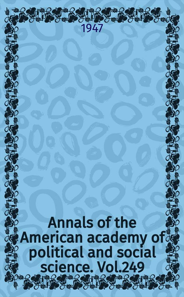 Annals of the American academy of political and social science. Vol.249 : Social implications of modern science