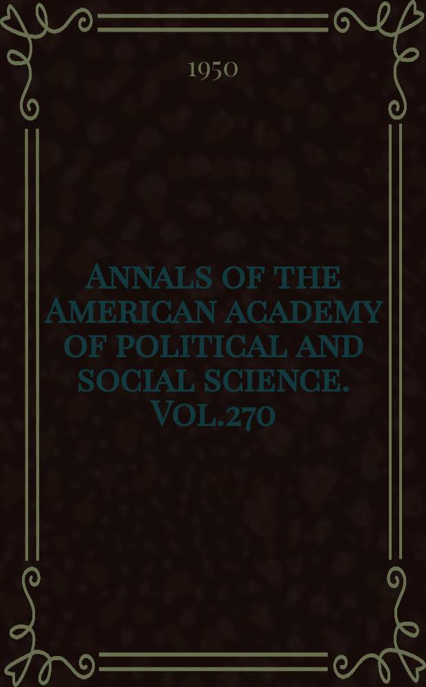 Annals of the American academy of political and social science. Vol.270 : Formulating a point four program