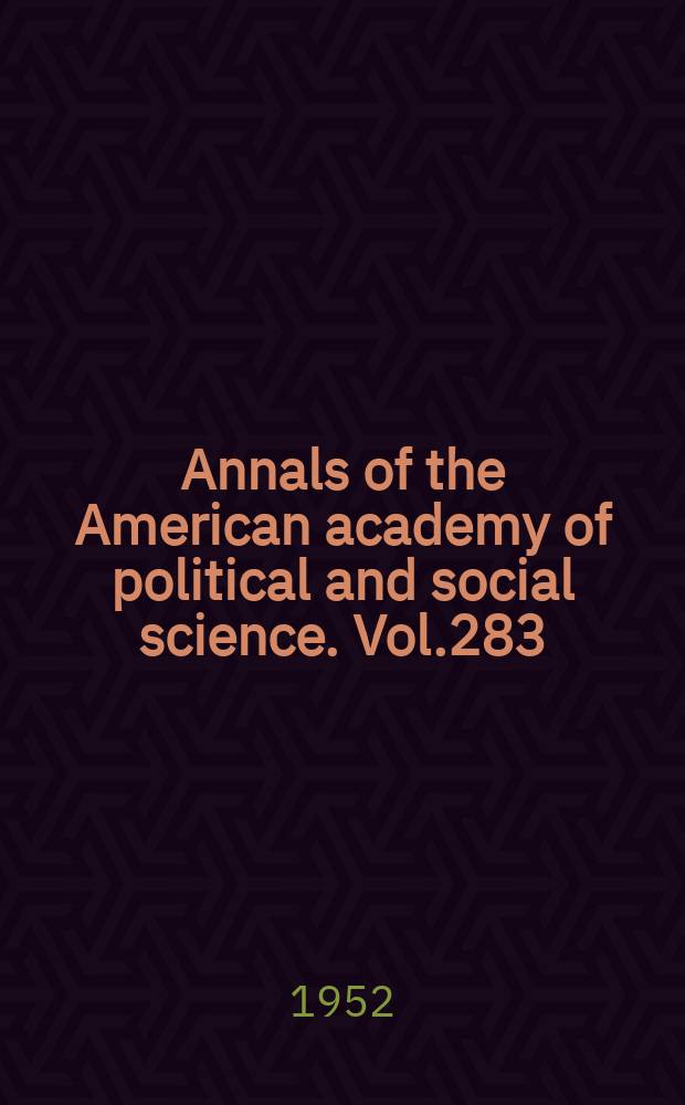 Annals of the American academy of political and social science. Vol.283 : Meaning of the 1952 presidental election
