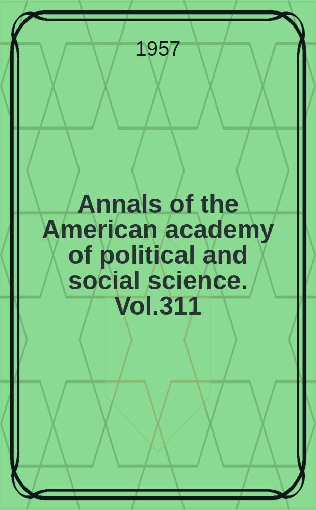 Annals of the American academy of political and social science. Vol.311 : American Indians a. life