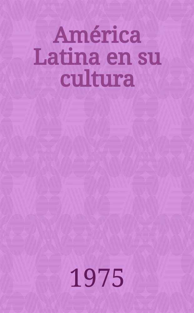 América Latina en su cultura