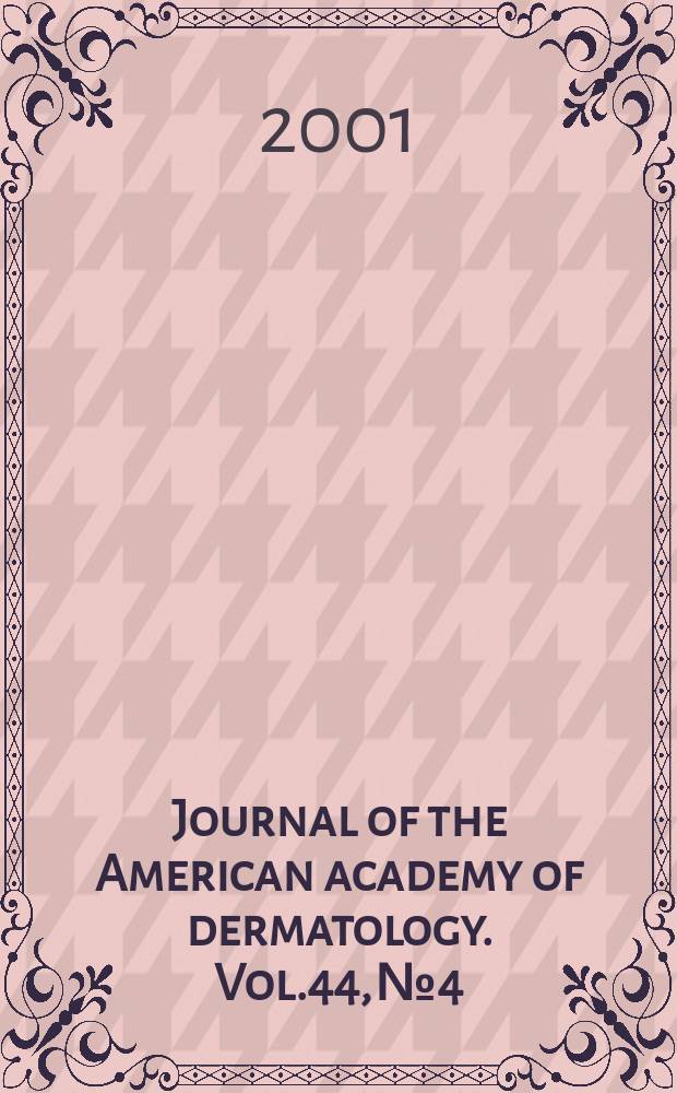 Journal of the American academy of dermatology. Vol.44, №4