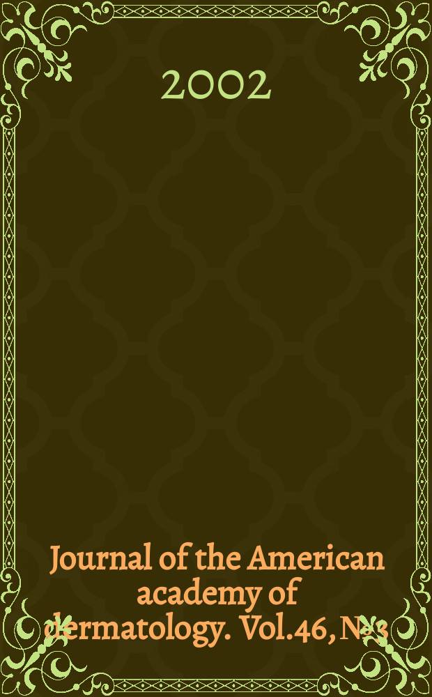 Journal of the American academy of dermatology. Vol.46, №3