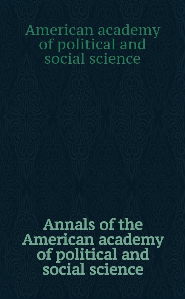 Annals of the American academy of political and social science