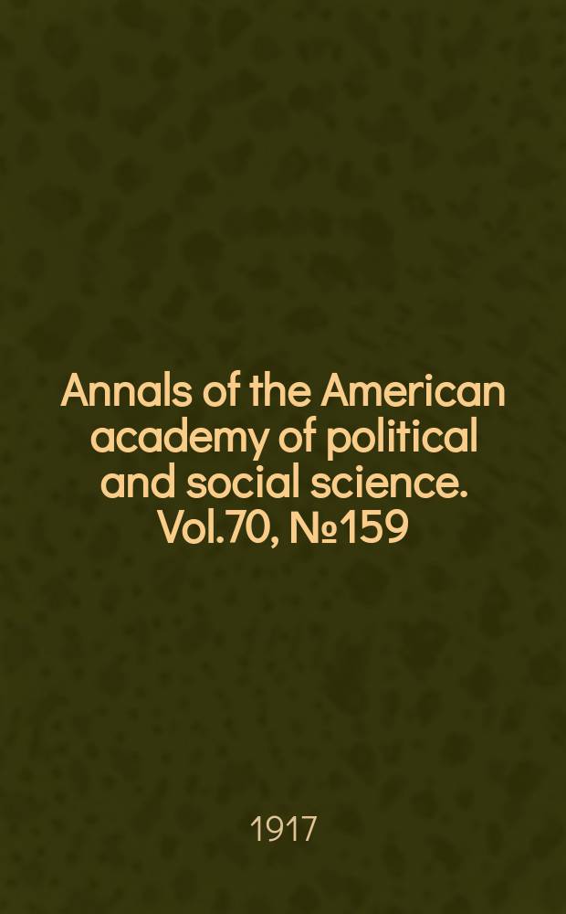 Annals of the American academy of political and social science. Vol.70, №159 : Modern insurance problems