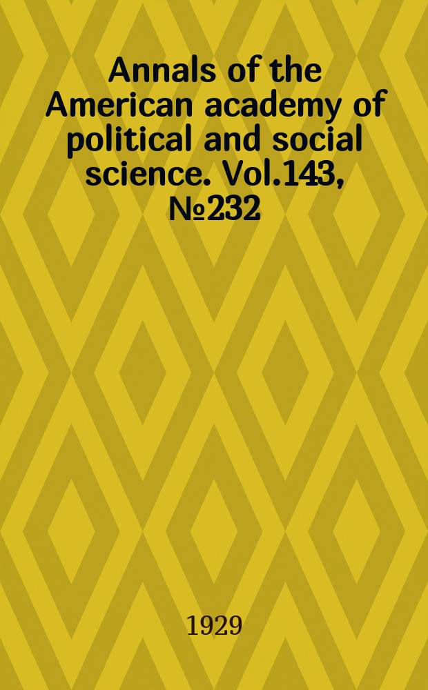 Annals of the American academy of political and social science. Vol.143, №232 : Women in the modern world