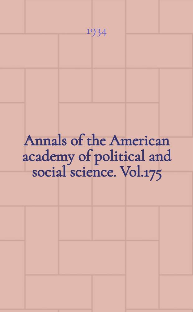 Annals of the American academy of political and social science. Vol.175 : The shadow of war