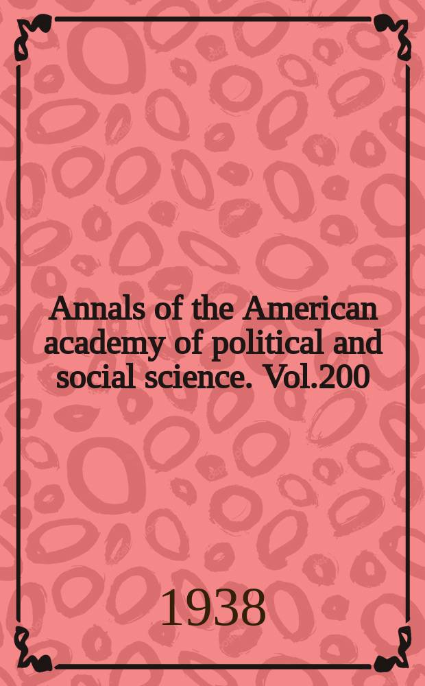 Annals of the American academy of political and social science. Vol.200 : Freedom if inquiry a expression