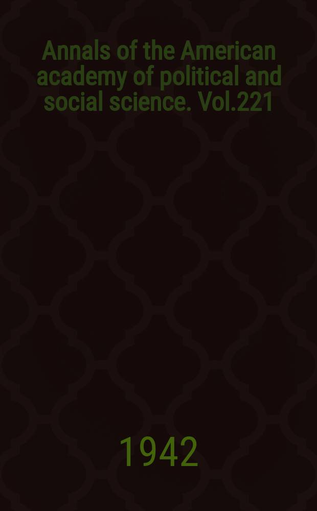 Annals of the American academy of political and social science. Vol.221 : Administrative regulation of private enterprise