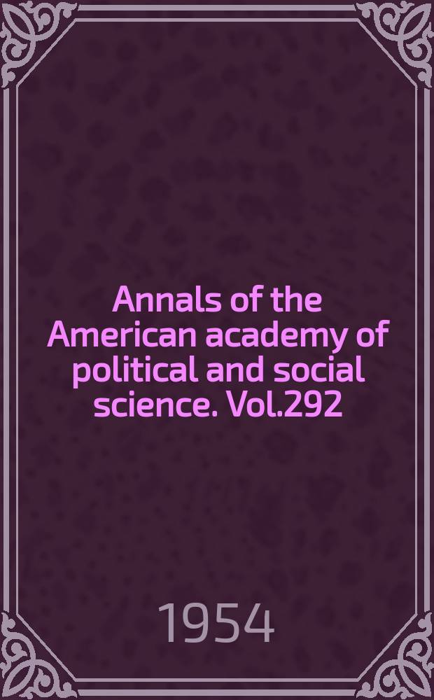 Annals of the American academy of political and social science. Vol.292 : Bureaucracy a. democratic government