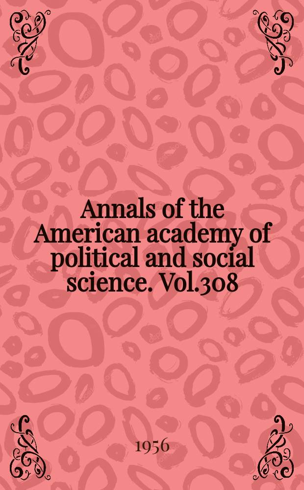 Annals of the American academy of political and social science. Vol.308 : Japan since recovery of independence