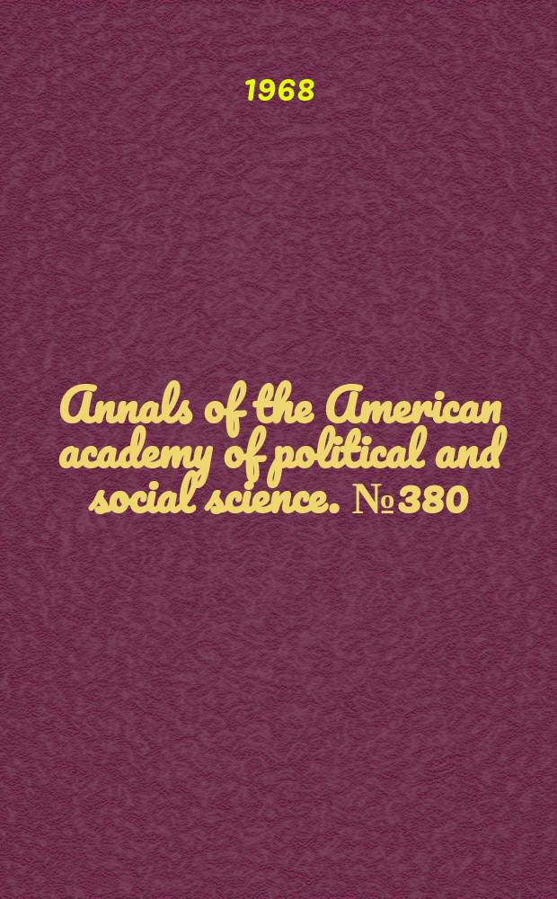 Annals of the American academy of political and social science. №380 : Resources and needs of American diplomacy