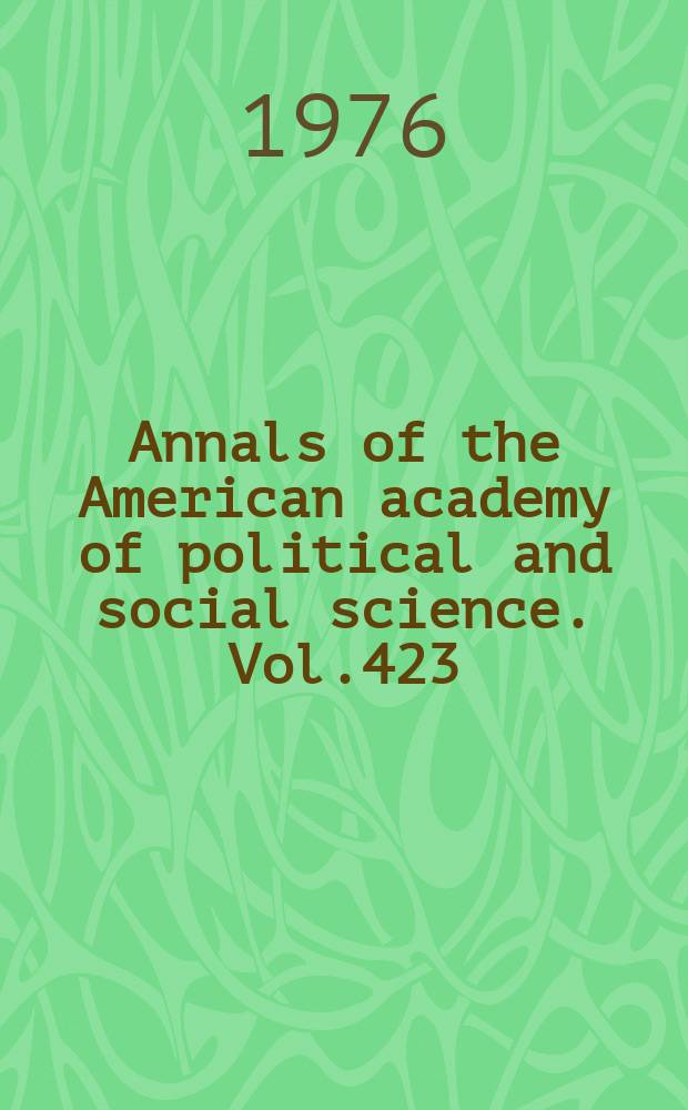 Annals of the American academy of political and social science. Vol.423 : Crime and justice in America: 1776-1976