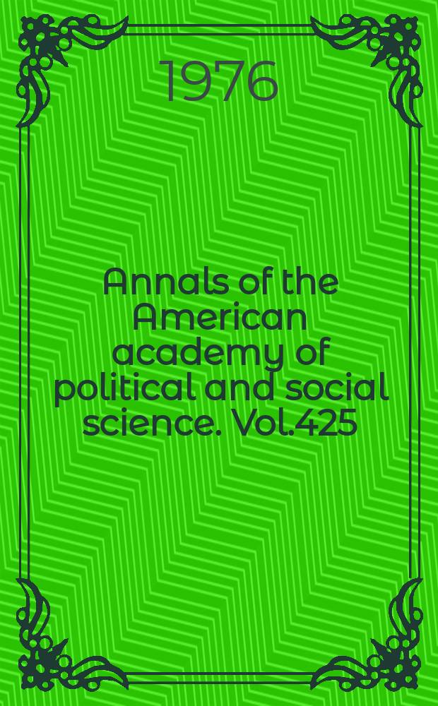 Annals of the American academy of political and social science. Vol.425 : Political finance: reforms and reality