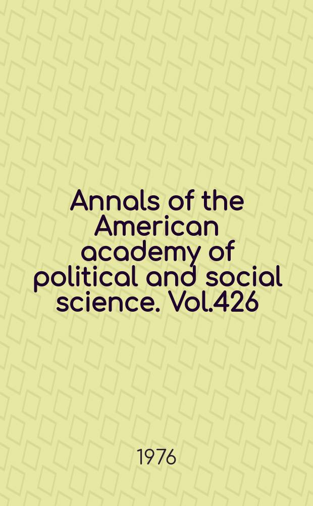 Annals of the American academy of political and social science. Vol.426 : Bicentennial conference on the constitution: a report to the academy