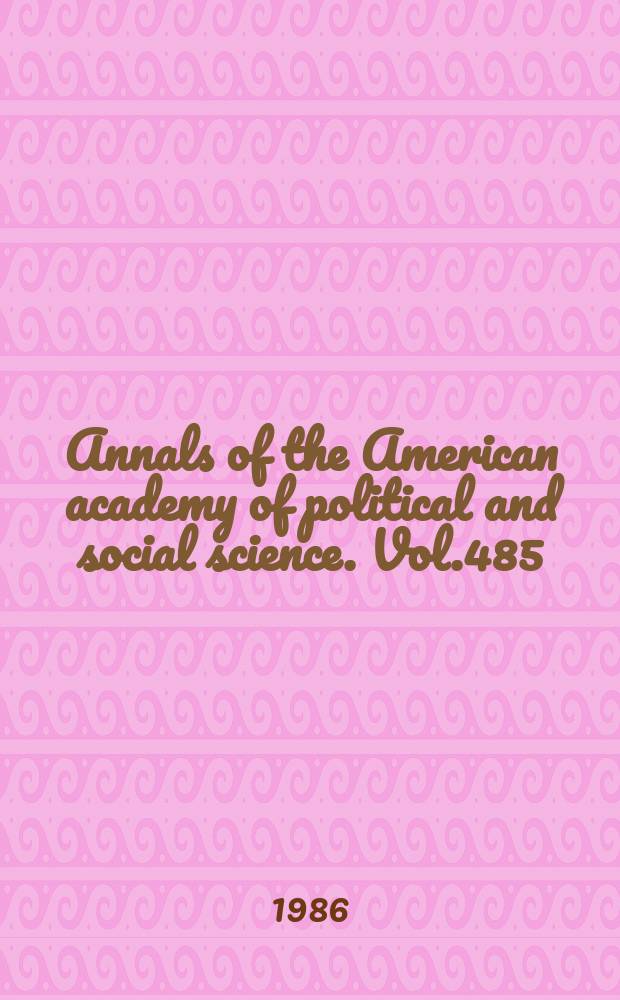 Annals of the American academy of political and social science. Vol.485 : From foreign workers to settlers?
