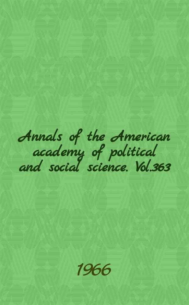 Annals of the American academy of political and social science. Vol.363 : Ethics in America