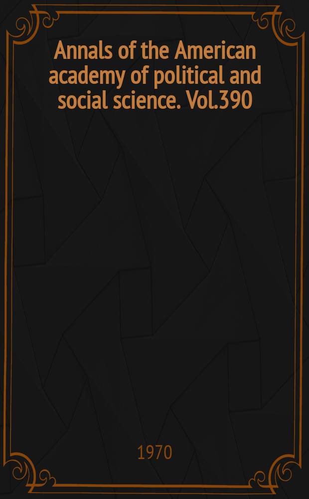 Annals of the American academy of political and social science. Vol.390 : A New American posture toward Asia