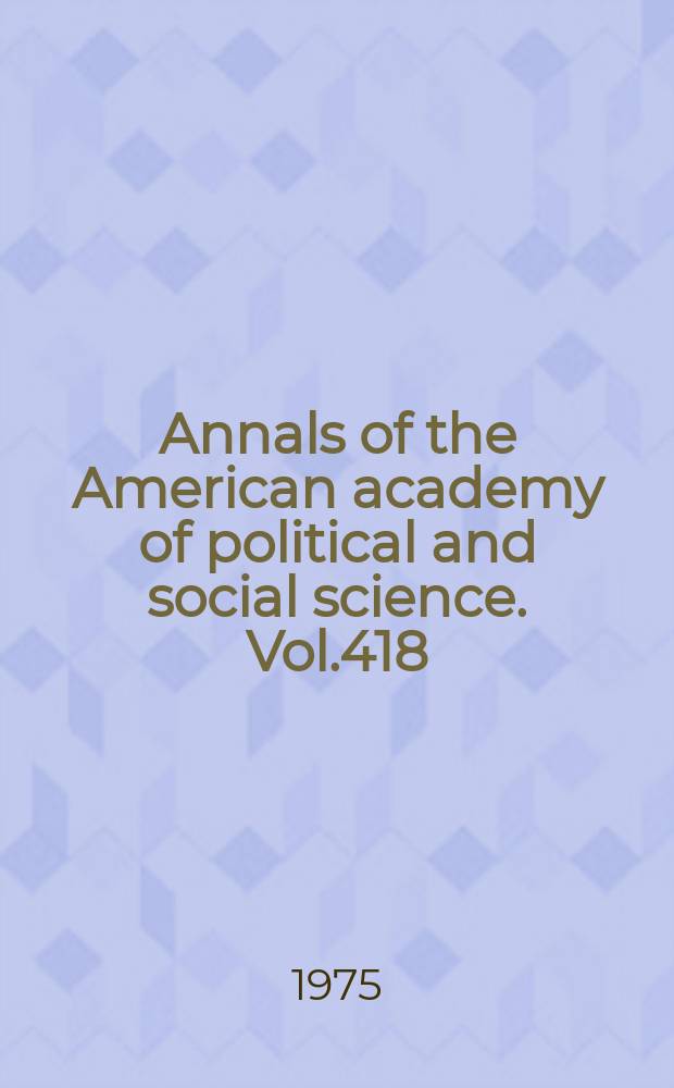 Annals of the American academy of political and social science. Vol.418 : Planning for full employment