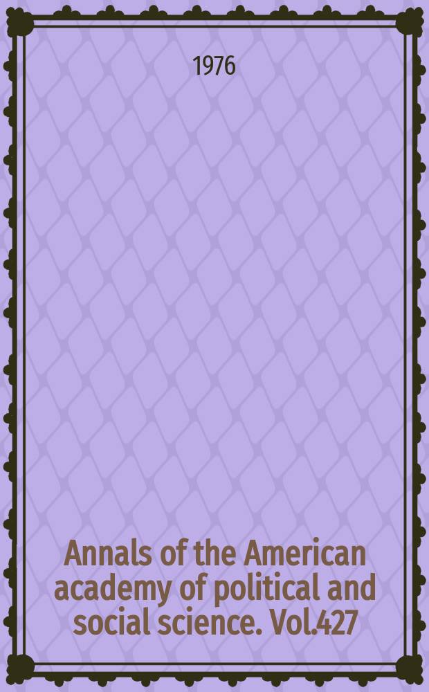 Annals of the American academy of political and social science. Vol.427 : Role of the mass media in American politics