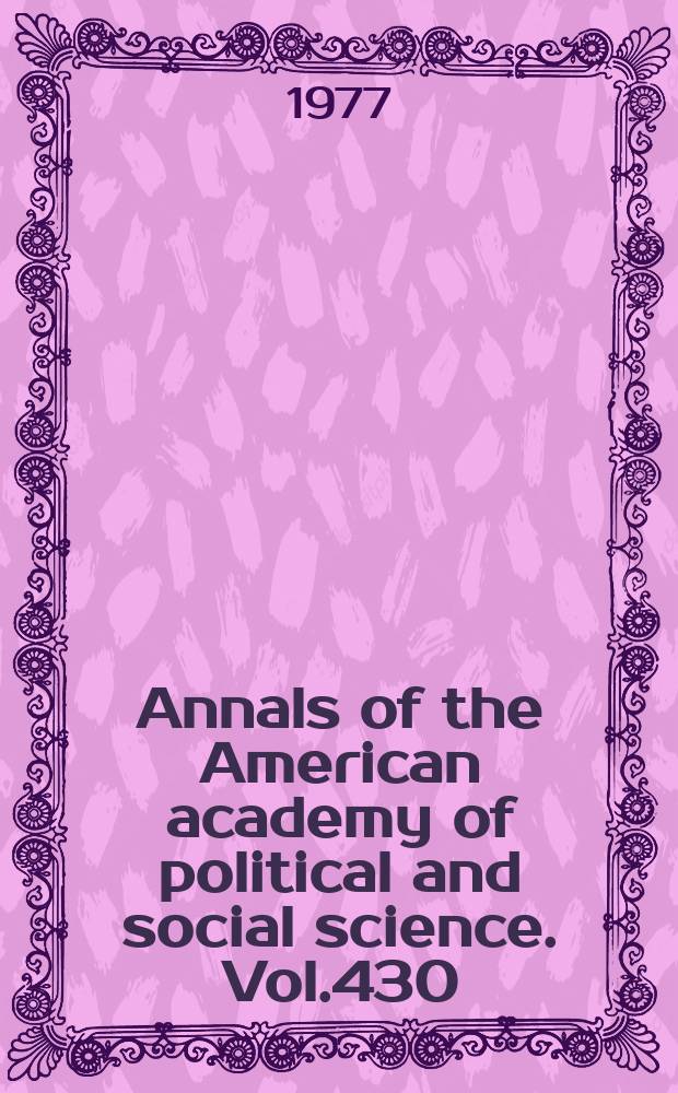 Annals of the American academy of political and social science. Vol.430 : Nuclear proliferation: prospects, problems and proposals