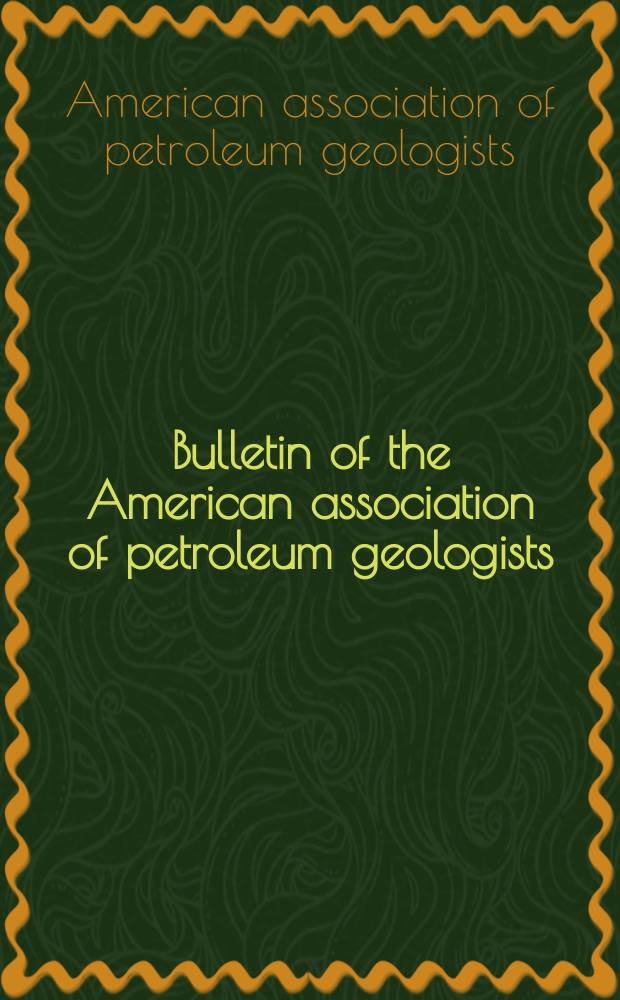 Bulletin of the American association of petroleum geologists