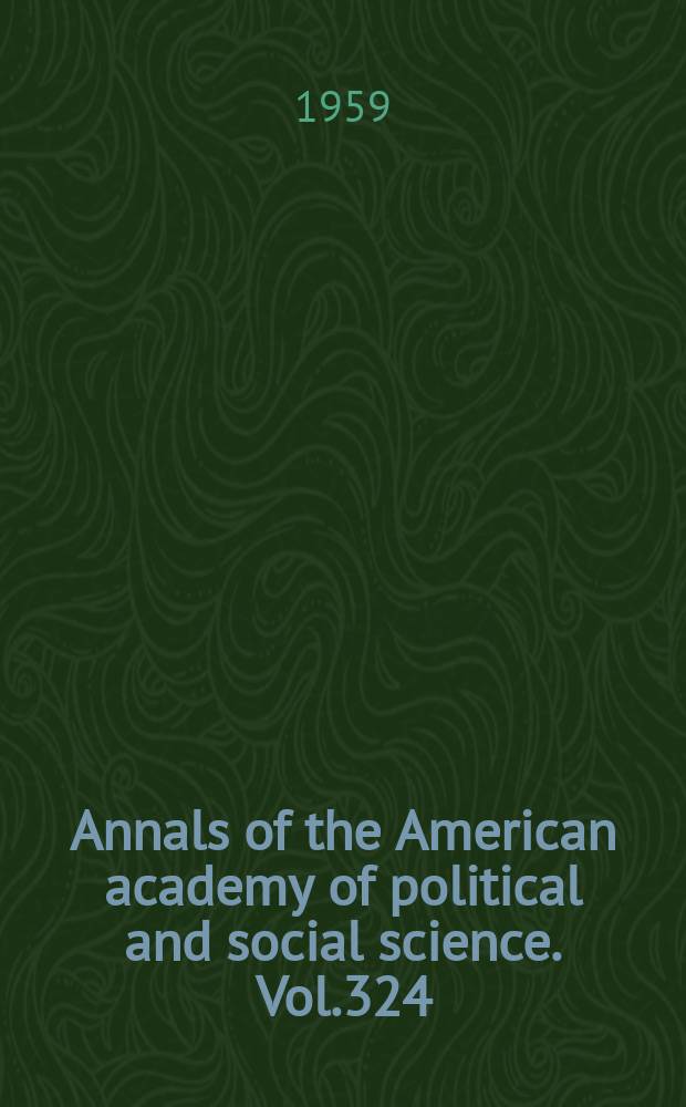 Annals of the American academy of political and social science. Vol.324 : Resolving the Russian American deadlock