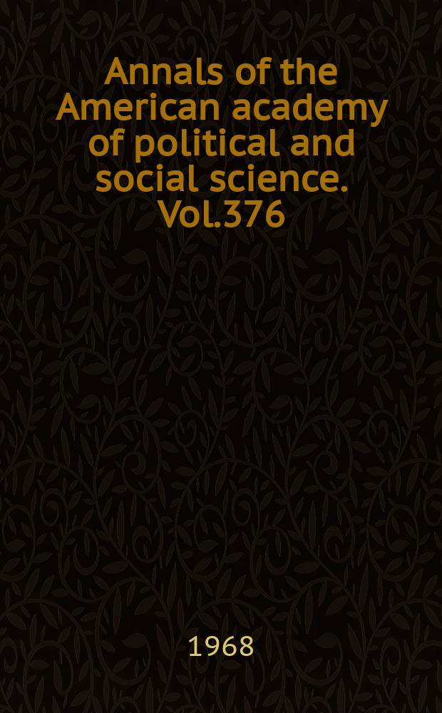 Annals of the American academy of political and social science. Vol.376 : Sex and the contemporary American scene