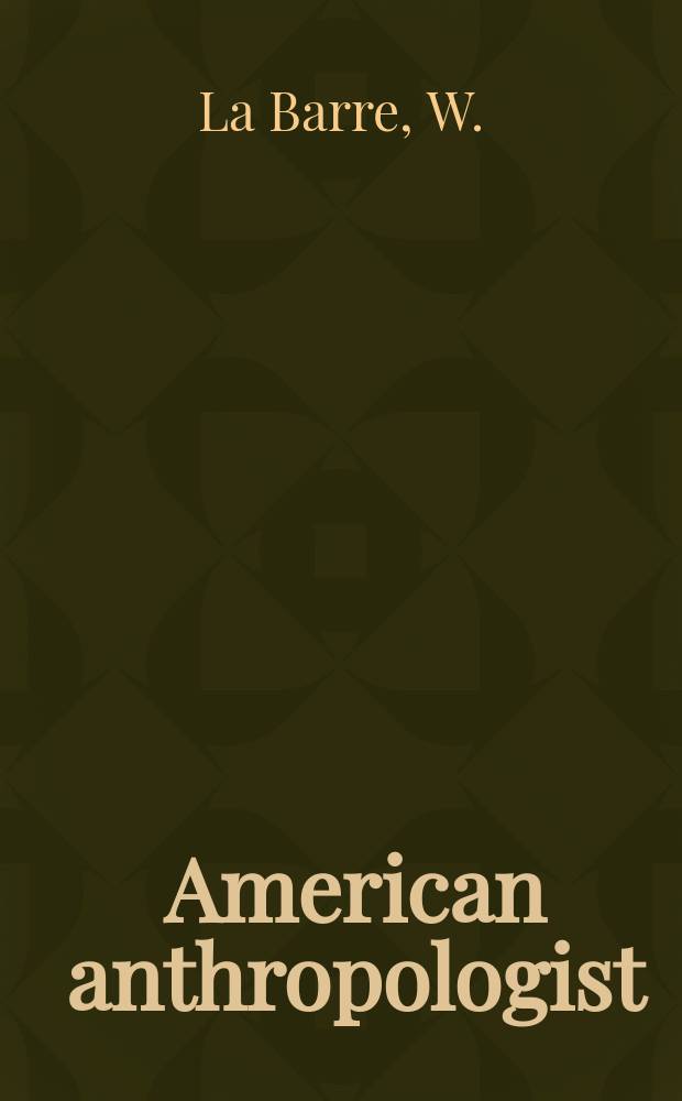 American anthropologist : Organ of the American anthropological assoc. the Anthropological soc. of Washington the American ethnological soc. of New York and the Philadelphia anthropological soc. Vol.50, №1, P.2 : The Aymara Indians of the Lake Titicaca ...