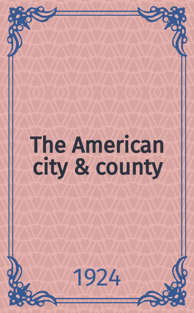 The American city & county : Management and engineering for local government
