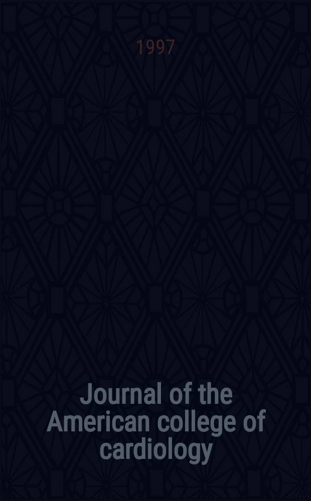 Journal of the American college of cardiology : JACC. 1997, к vol.29, №2, suppl. A