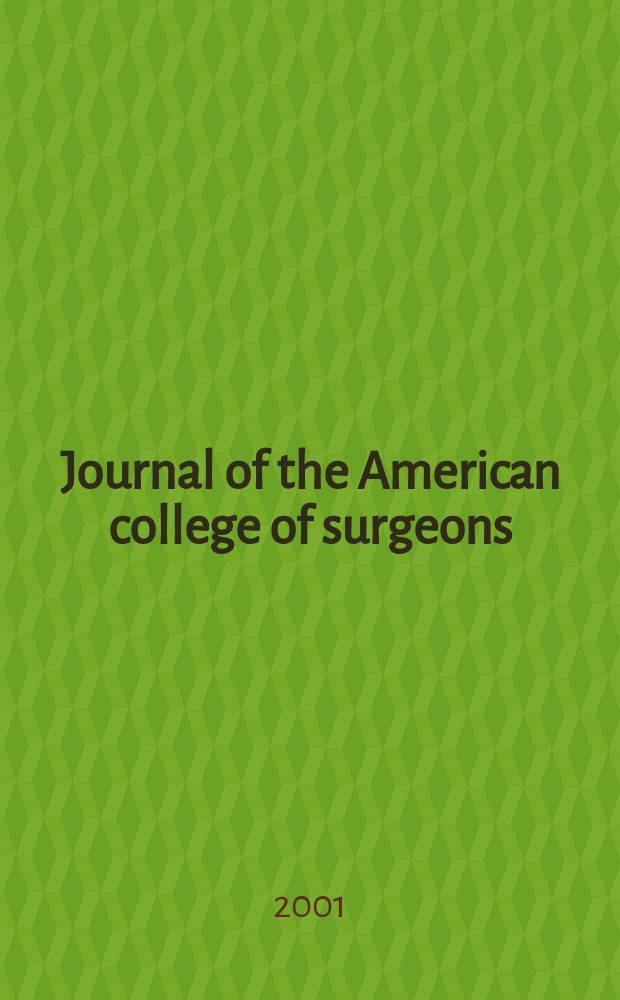 Journal of the American college of surgeons : Formerly Surgery, gynecology & obstetrics. Vol.192, №1