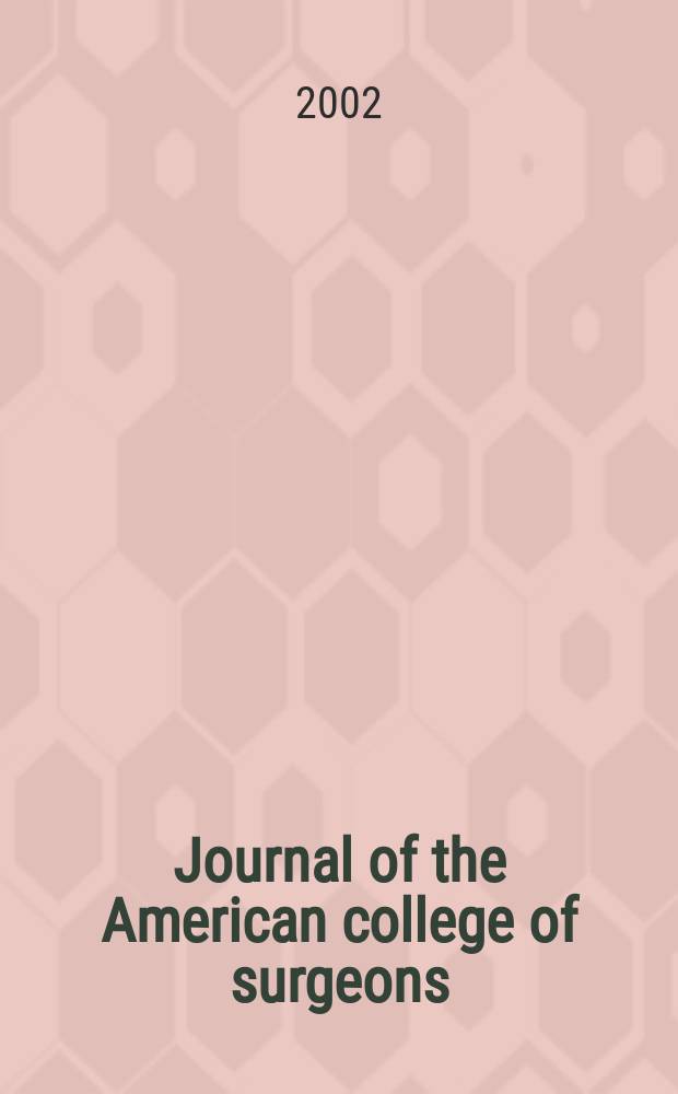 Journal of the American college of surgeons : Formerly Surgery, gynecology & obstetrics. Vol.195, №4