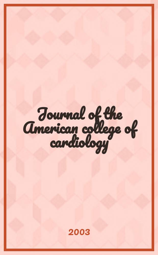 Journal of the American college of cardiology : JACC. Vol.41, №7