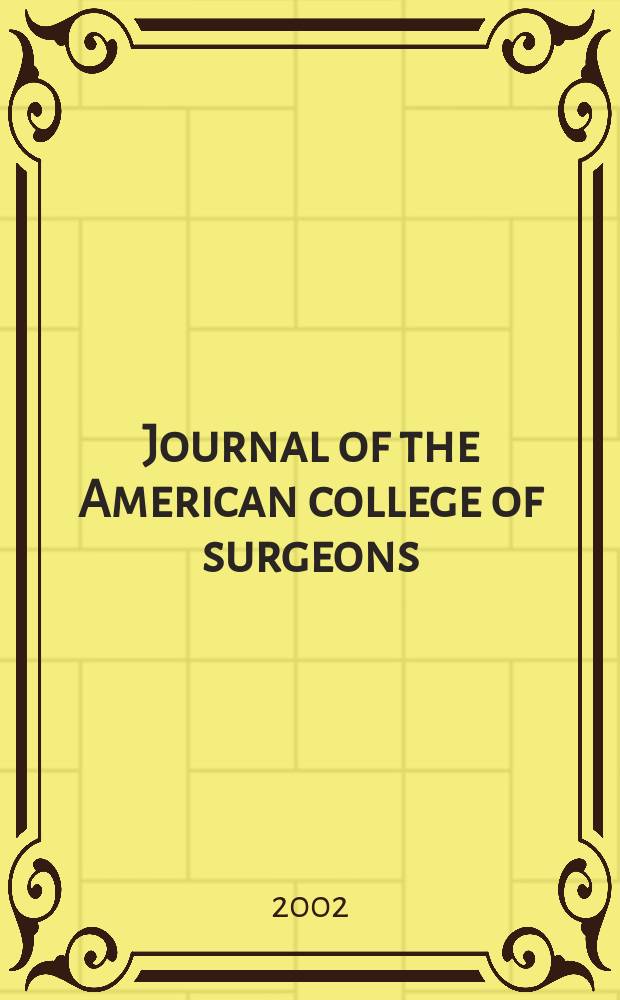 Journal of the American college of surgeons : Formerly Surgery, gynecology & obstetrics. Vol.195, №6
