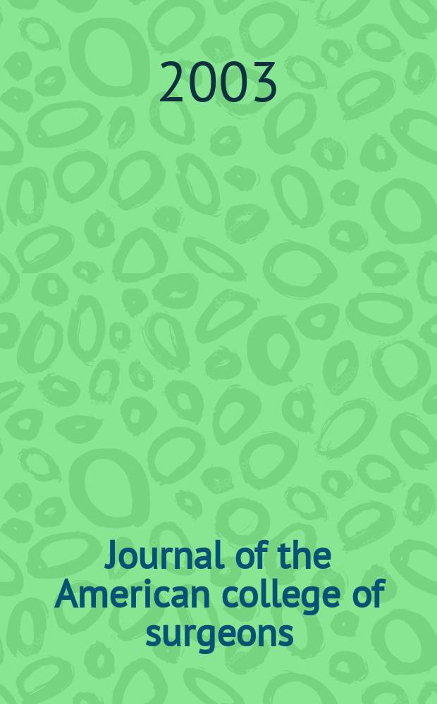 Journal of the American college of surgeons : Formerly Surgery, gynecology & obstetrics. Vol.196, №3