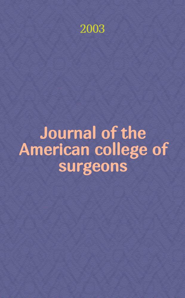 Journal of the American college of surgeons : Formerly Surgery, gynecology & obstetrics. Vol.196, №5