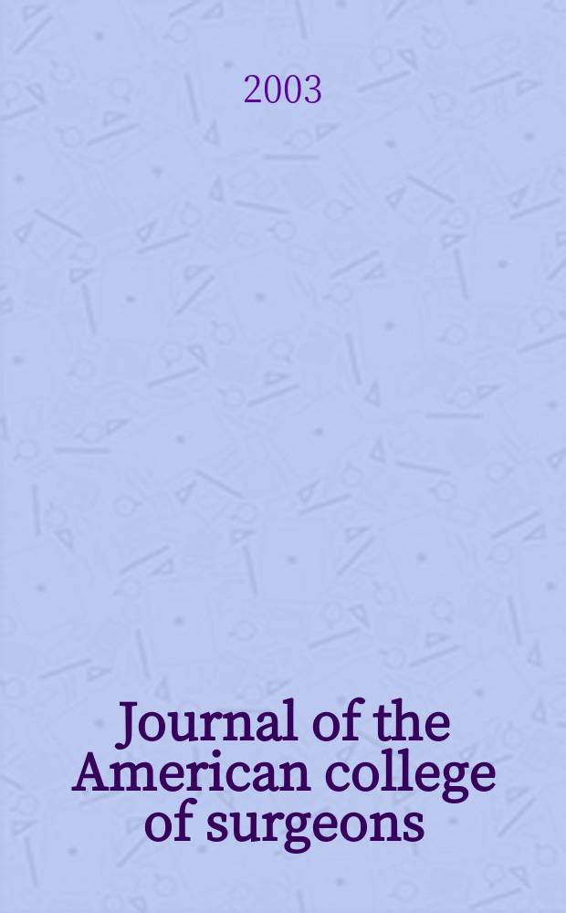 Journal of the American college of surgeons : Formerly Surgery, gynecology & obstetrics. Vol.197, №2
