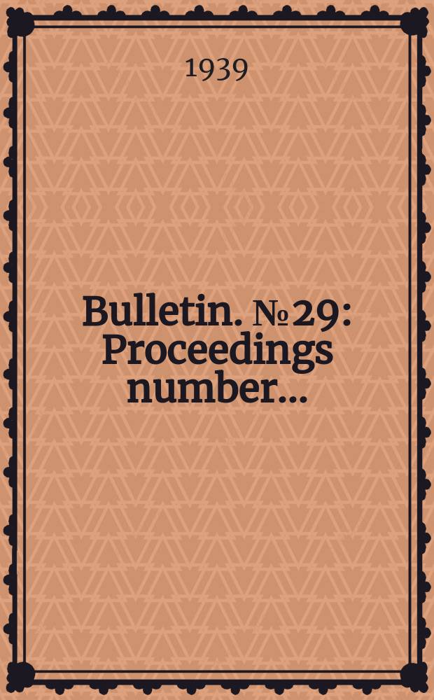 Bulletin. №29 : Proceedings number ...