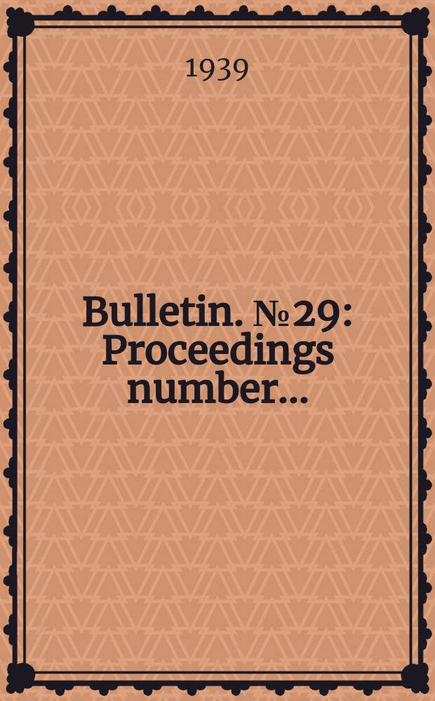 Bulletin. №29 : Proceedings number ...