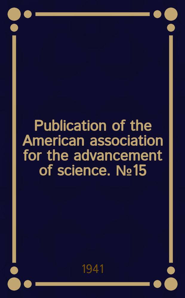 Publication of the American association for the advancement of science. №15 : A symposium on human malaria