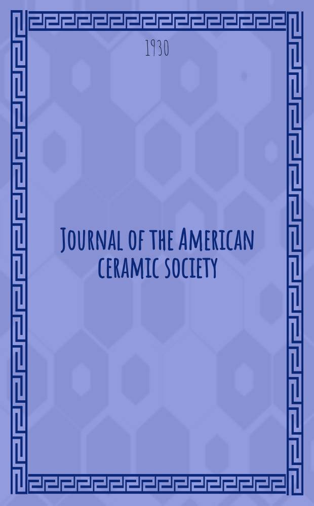 Journal of the American ceramic society : Together with Ceramic abstracts A monthly journal devoted to the arts and sciences related to the silicate industries. Vol.13, №5, P.2 : Art division symposium